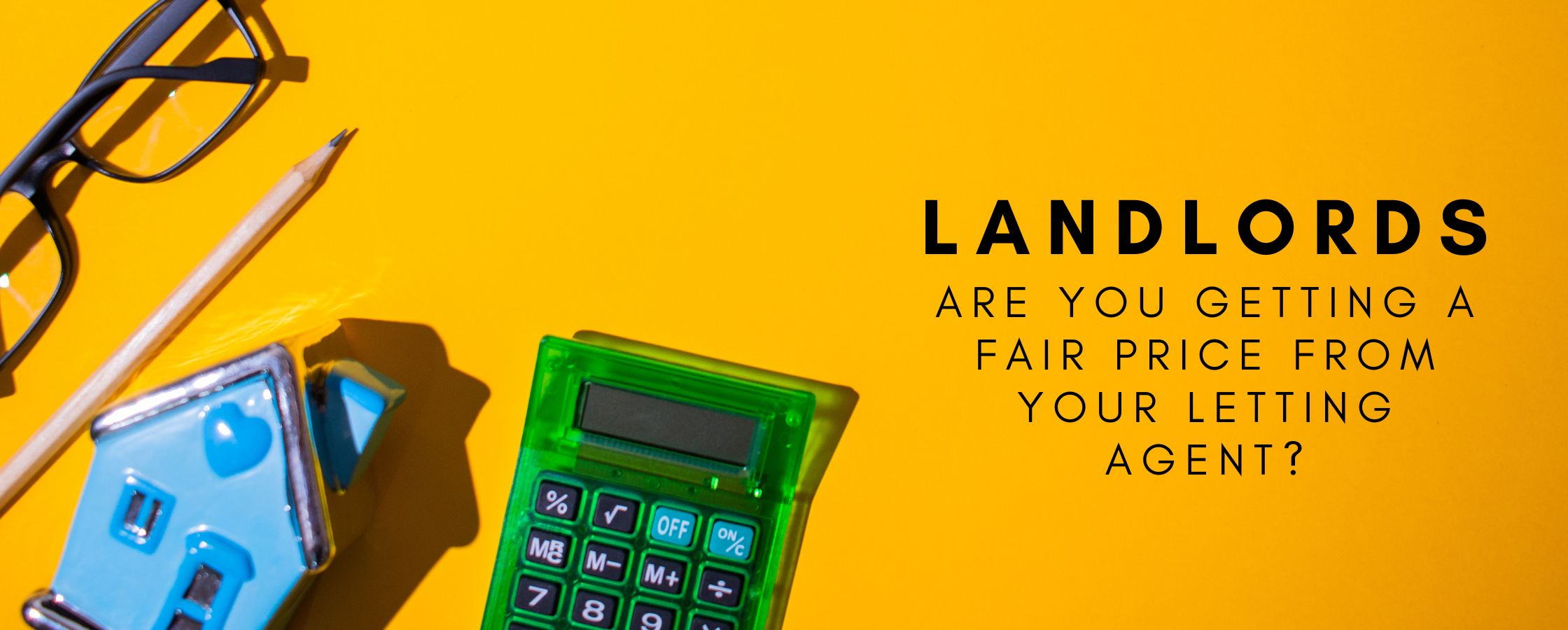 Landlords - do you think your current letting agent charges a fair price?
